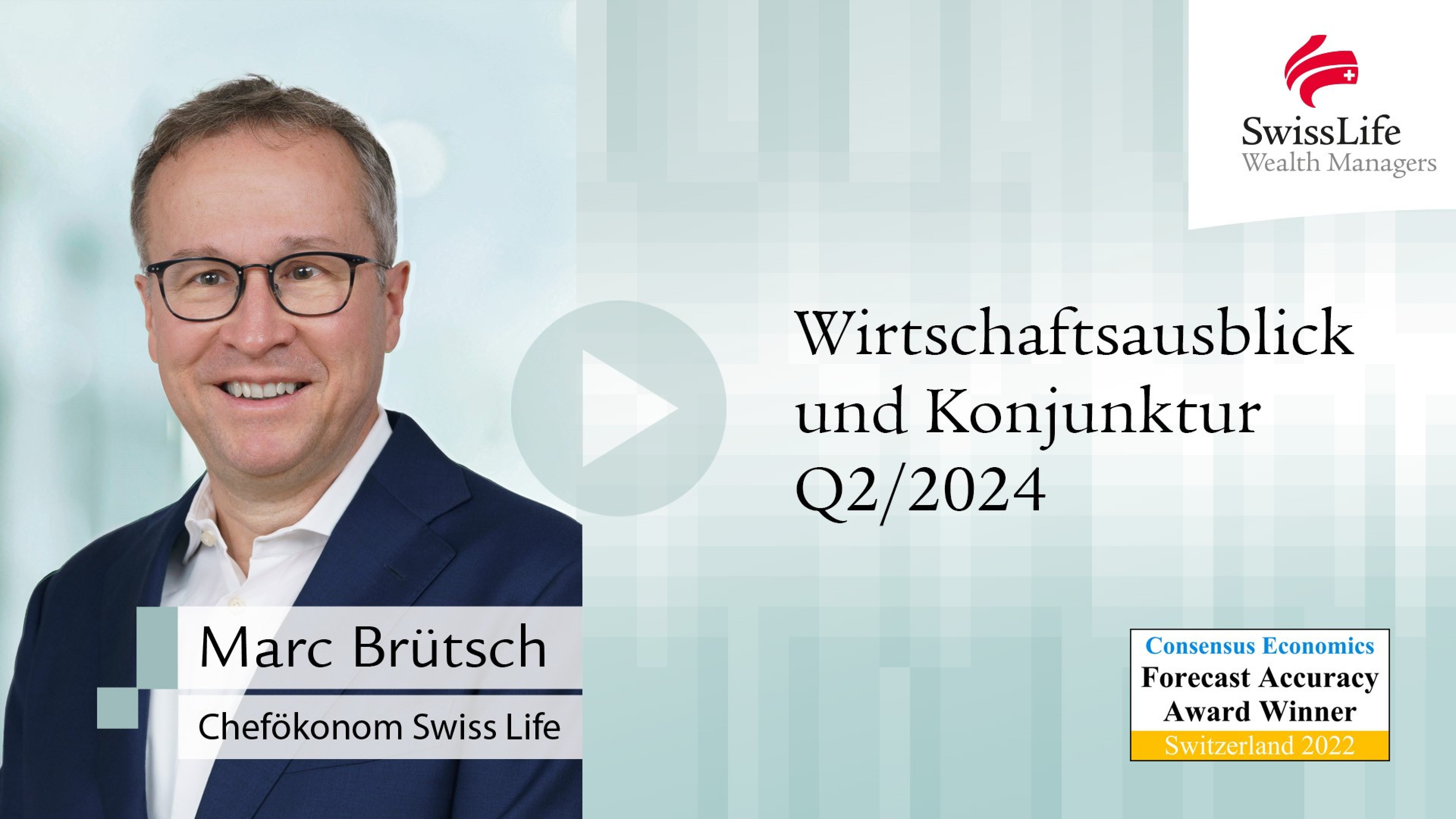 Quartalsvideo 2-2024 Wirtschaftsausblick und Konjunktur von Swiss Life Wealth Managers