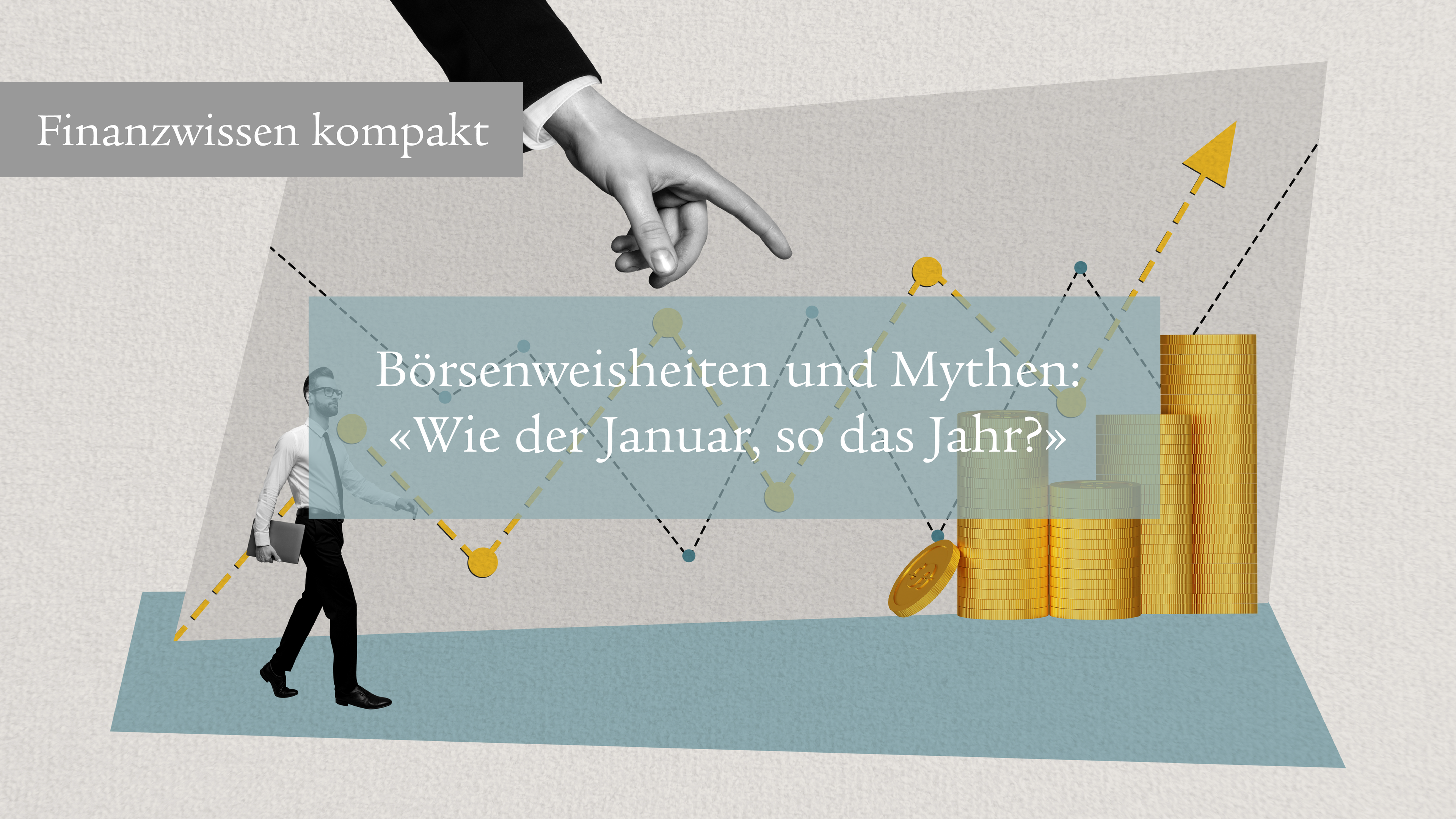 Illustration zum Thema Börsenweisheiten: Eine Hand zeigt von oben auf einen Geschäftsmann und gestapelte Münzen. Im Hintergrund verlaufen Aktienkurven.